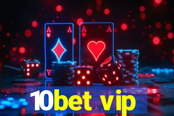 10bet vip